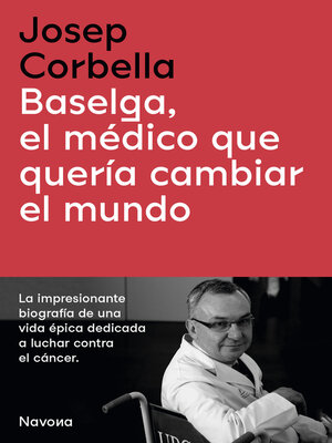 cover image of Baselga, el médico que quería cambiar el mundo